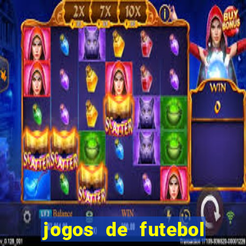 jogos de futebol com dinheiro infinito